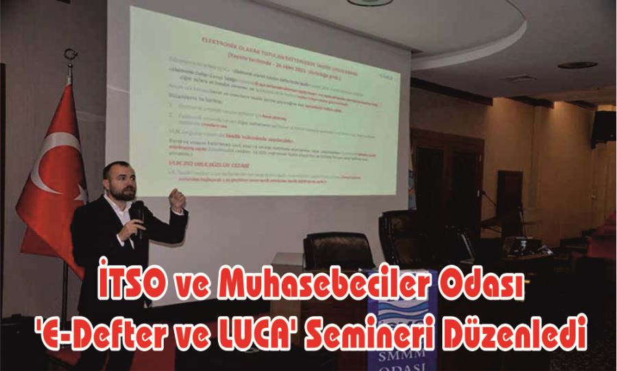 İTSO VE MUHASEBECİLER ODASI ‘E-DEFTER VE LUCA’ SEMİNERİ DÜZENLEDİ