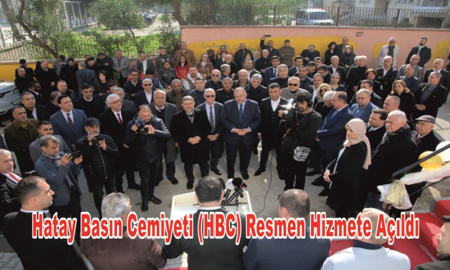 HATAY BASIN CEMİYETİ (HBC) RESMEN HİZMETE AÇILDI