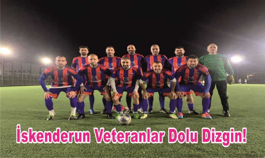 İSKENDERUN VETERANLAR DOLU DİZGİN!