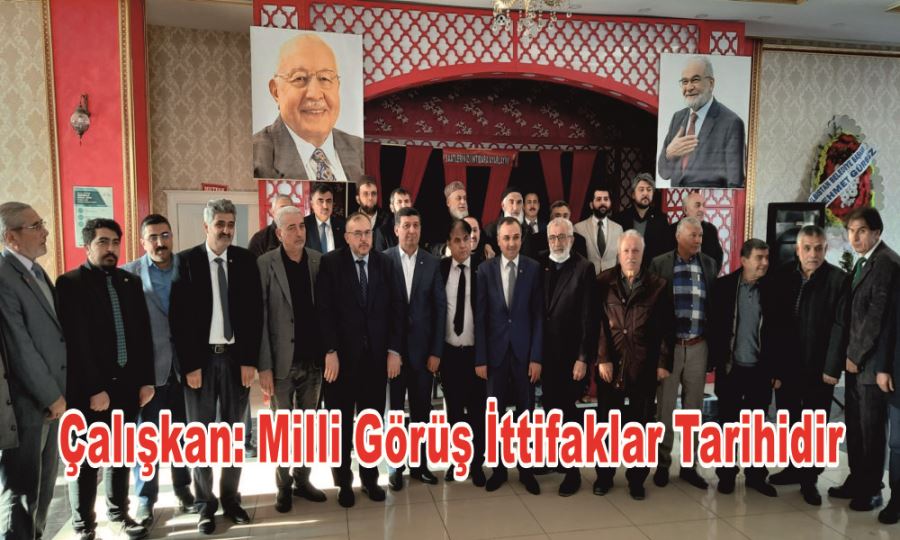 ÇALIŞKAN: MİLLİ GÖRÜŞ İTTİFAKLAR TARİHİDİR