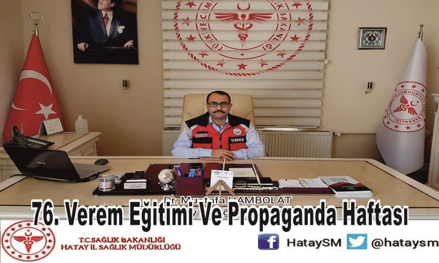 76. VEREM EĞİTİMİ VE PROPAGANDA HAFTASI