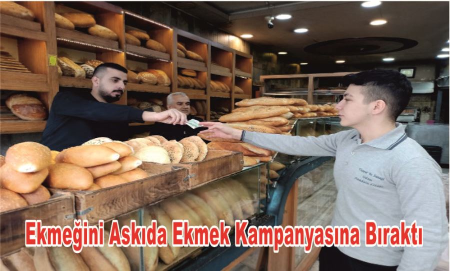 EKMEĞİNİ ASKIDA EKMEK KAMPANYASINA BIRAKTI