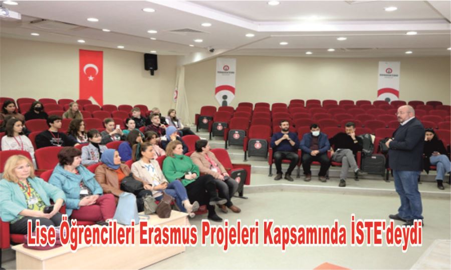 LİSE ÖĞRENCİLERİ ERASMUS PROJELERİ  KAPSAMINDA İSTE’DEYDİ