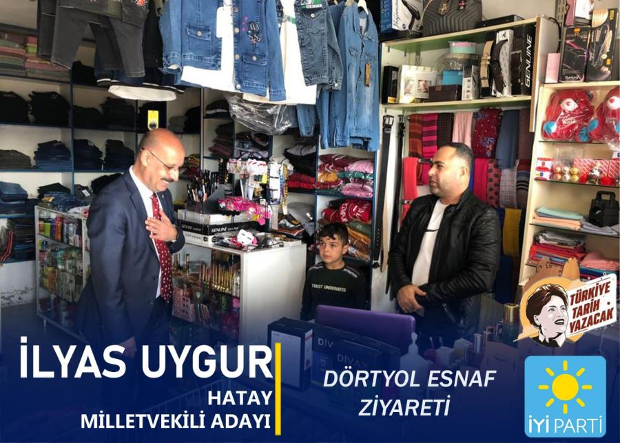 İYİ PARTİ HATAY MİLLETVEKİLİ ADAYI İLYAS UYGUR;  “ÜLKE KAYNAKLARI GENÇLERİN İYİ YETİŞMESİ İÇİN SEFERBER EDİLECEK”