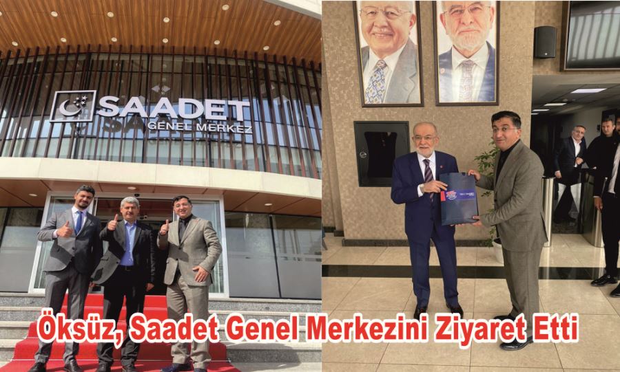 Öksüz, Saadet Genel Merkezini Ziyaret Etti 