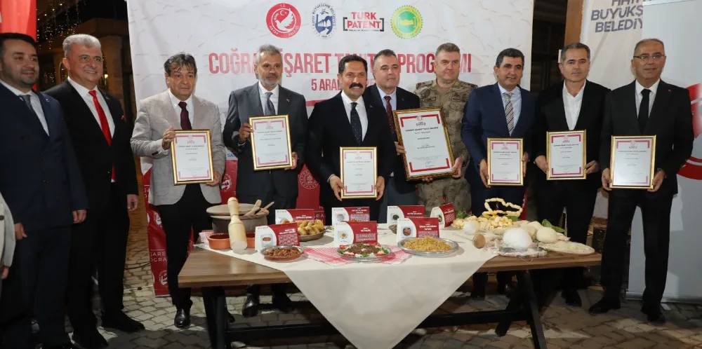 7 YENİ TESCİLLE HATAY’IN COĞRAFİ İŞARETLERİ 57’YE ÇIKTI