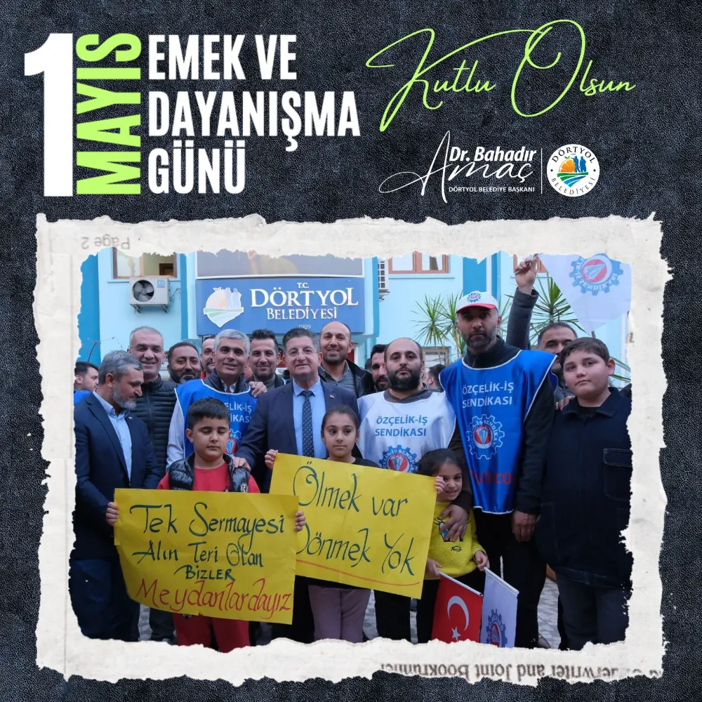 BAŞKANI AMAÇ 1 MAYIS EMEK VE DAYANIŞMA GÜNÜNÜ KUTLADI