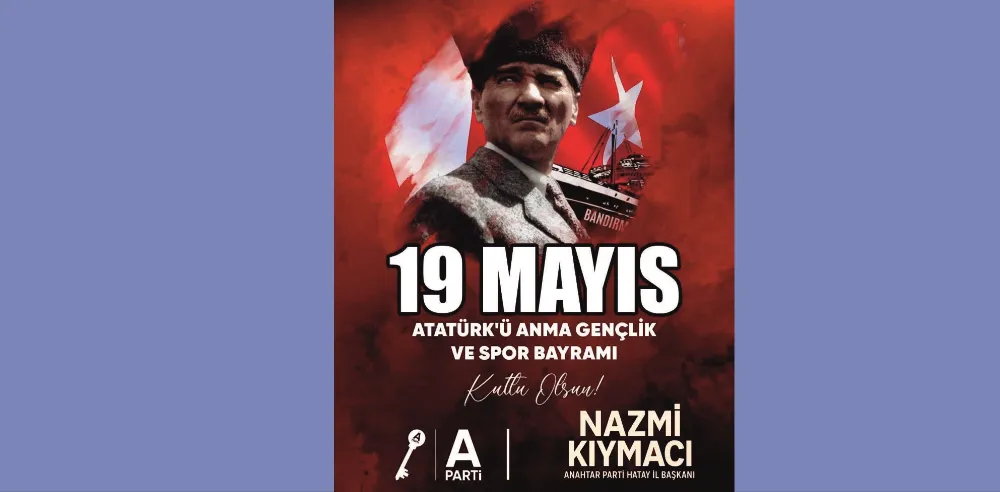 GENÇLİĞİN YÜZÜ GÜLMEDEN HİÇBİR YÜZYIL KURTULMUŞ SAYILMAZ! A PARTİ’DEN 19 MAYIS VURGUSU