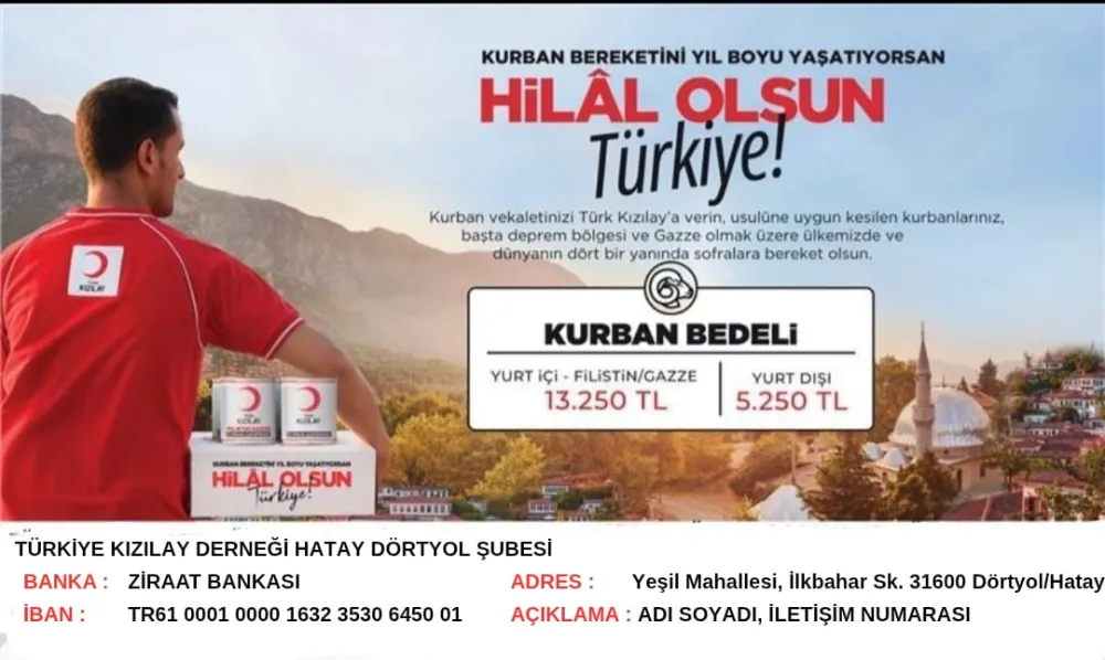 TÜRKİYE KIZILAY DERNEĞİ DÖRTYOL ŞUBESİ VEKALET İLE KURBAN BAĞIŞI KABUL EDİYOR