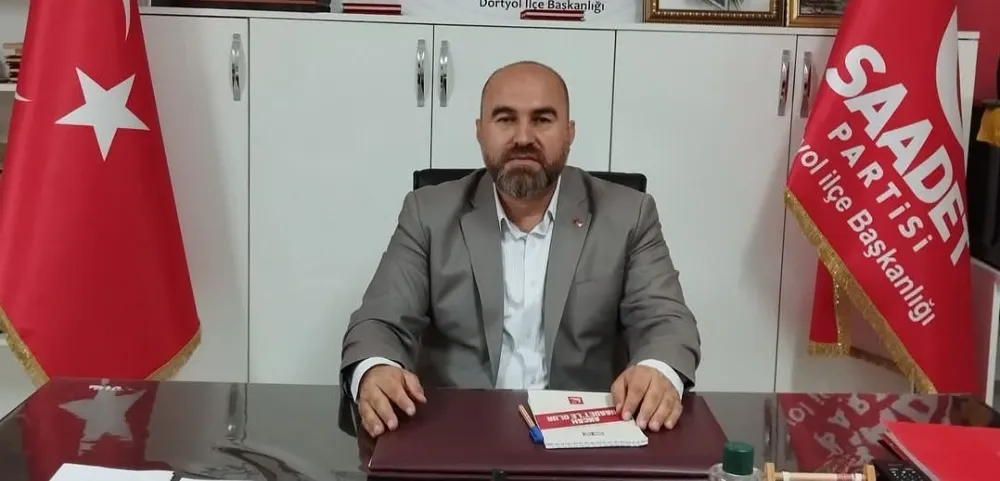 SAADET PARTİSİ DÖRTYOL İLÇE BAŞKANI YUSUF ÇİÇEK “EMEKLİLER HAKKINI ARARKEN YALNIZ BIRAKILIYOR” 