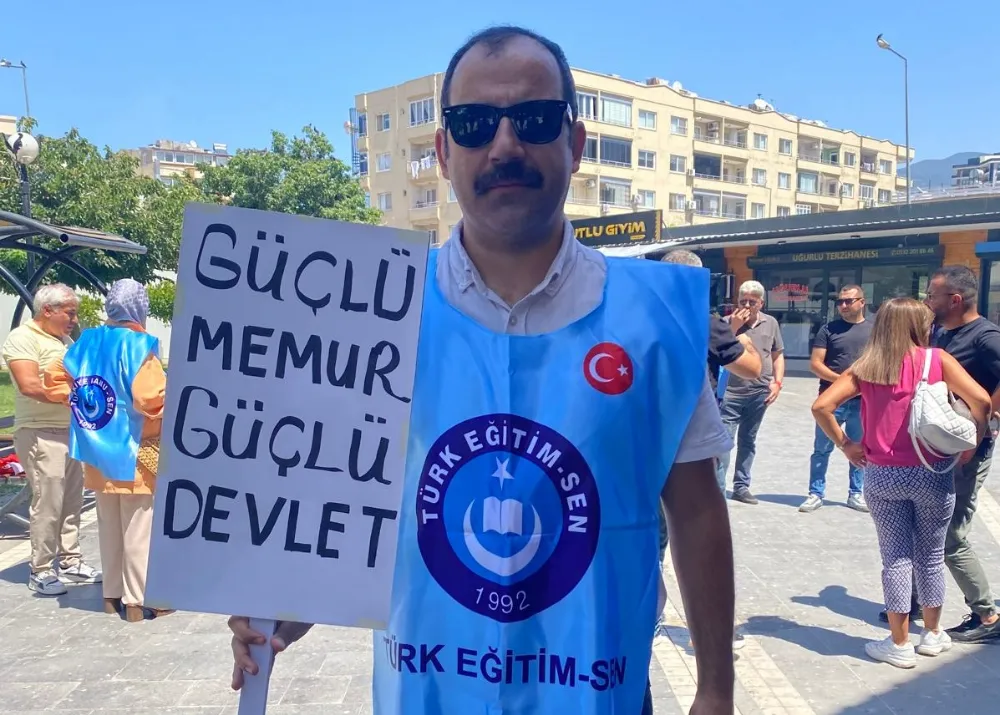 TÜRKİYE KAMU-SEN DÖRTYOL TEMSİLCİSİ BAYRAM ALİ KAFADAR; GÜÇLÜ MEMUR, GÜÇLÜ DEVLET